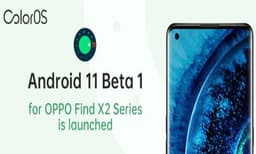 ഓപ്പോ ഫൈന്‍ഡ് എക്‌സ് 2 ഫോണുകളില്‍ ആന്‍ഡ്രോയിഡ് 11 ബീറ്റ പതിപ്പ്  എത്തി