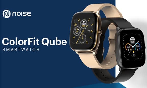 നോയ്‌സ് കളര്‍ഫിറ്റ് ക്യൂബ് സ്മാര്‍ട്ട്‌വാച്ച് വിപണിയില്‍;  വില 2,499 രൂപ