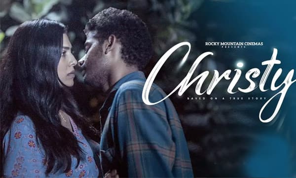 'ക്രിസ്റ്റി' പ്രണയത്തിന്റെ ആഴക്കടലിലേക്കൊരു യാത്ര