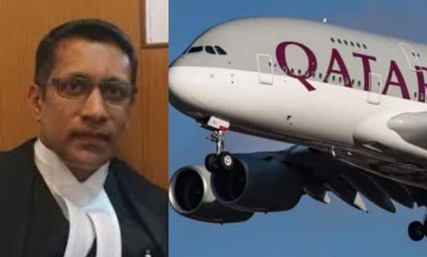 ടിക്കറ്റ് ഉണ്ടായിട്ടും യാത്ര വിലക്കി: ഖത്തര് എയര്വേസിനെതിരെ നടപടി സ്വീകരിച്ച് കേരള ഹൈക്കോടി ജസ്റ്റിസ്