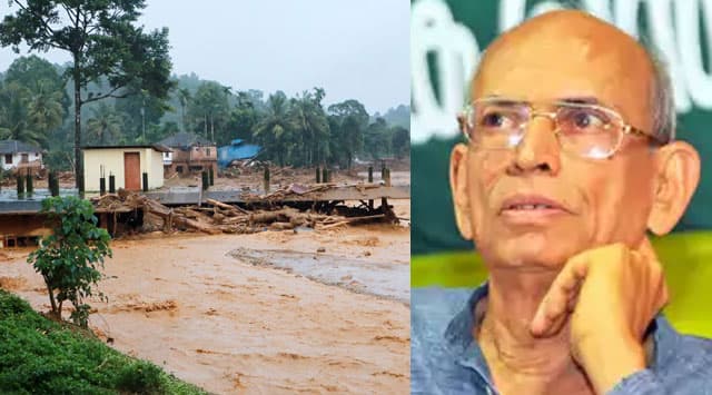 പരിസ്ഥിതിയെ മറുന്നുള്ള നിര്മ്മാണവും ക്വാറികളും ; മുണ്ടക്കൈ ദുരന്തത്തില് ഗാഡ്ഗിലിന്റെ പഠനം വീണ്ടും ചര്ച്ചയാകുന്നു