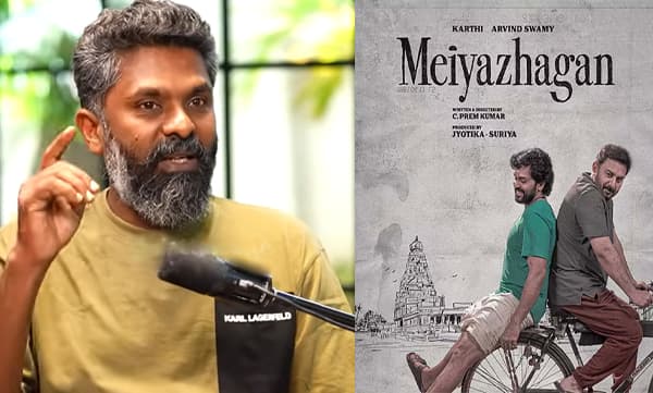 ‘‘പ്രേക്ഷകർക്ക് കണക്‌ട് ആകണമെന്ന് വിചാരിച്ച സീനുകള്‍ ട്രിം ചെയ്യേണ്ടി വന്നല്ലോ എന്നോര്‍ത്തപ്പോള്‍....’’മെയ്യഴകനെക്കുറിച്ച് സംവിധായകന്‍ പ്രേംകുമാര്‍
