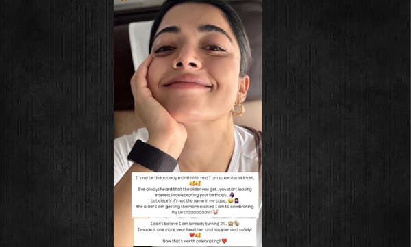 എനിക്ക് 29 വയസ്സായി എന്ന് വിശ്വസിക്കാന്‍ കഴിയുന്നില്ല; രശ്മിക മന്ദാന
