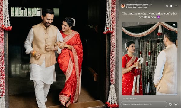 ‘നിങ്ങളാണ് ഇപ്പോൾ അവന്റെ പ്രശ്നമെന്ന് നിങ്ങൾ മനസ്സിലാക്കുന്ന നിമിഷം...’ രാജിനൊപ്പമുള്ള വിവാഹനിമിഷം തമാശയോടെ പങ്കിട്ട് സമാന്ത റൂത്ത് പ്രഭു 