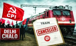 സി.പി.ഐ. ബുക്ക്‌ ചെയ്‌ത ട്രെയിന്‍ റദ്ദാക്കി; ഡല്‍ഹി ചലോ' സമരത്തിനു പോകാന്‍ ട്രെയിനില്ല, 10 ലക്ഷം അഡ്വാന്‍സും തിരികെകൊടുത്തു