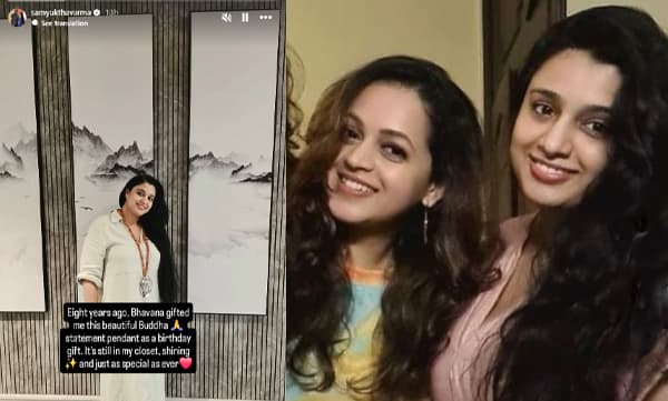 ‘8 വര്‍ഷങ്ങള്‍ക്കു മുമ്പ് ഒരു ജന്മദിനത്തില്‍ ഭാവന സമ്മാനിച്ച മനോഹരമായ ബുദ്ധ സ്റ്റേറ്റ്മെന്റ്; ഇന്നുമത് സവിശേഷമായി കൈയിലുണ്ട്...’ സംയുക്ത വര്‍മ്മ
