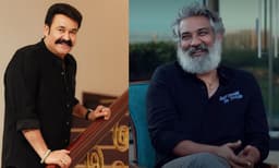 ‘‘അഭിനയത്തെക്കുറിച്ചോ, കഥാപാത്രത്തെക്കുറിച്ചോ ഒന്നുമറിയില്ലെന്ന് ഞാന്‍ പ്രപഞ്ചത്തോട് പറയു’മെന്ന് ലാല്‍ സാര്‍ അന്ന് പറഞ്ഞു...’’ എസ്. എസ്. രാജമൗലി