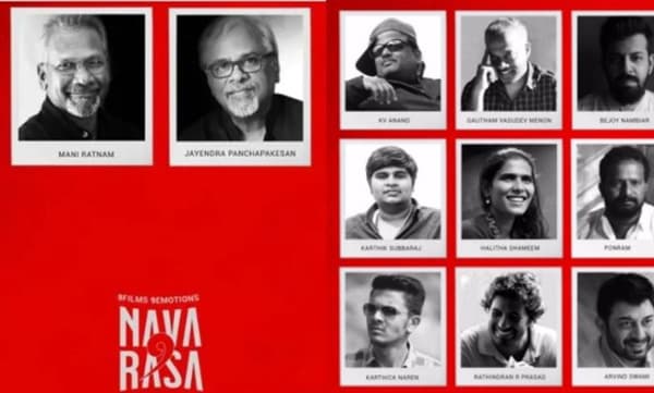 ഒന്പത് കഥയുമായി ഒന്പത് സംവിധായകര് ; തമിഴില് ആന്തോളജി ചിത്രം 'നവരസ' ഒരുങ്ങുന്നു
